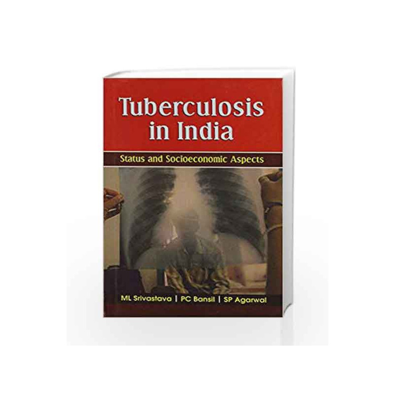 Tuberculosis in India Status and Socioeconomic Aspects by Srivastava Book-9788123920269