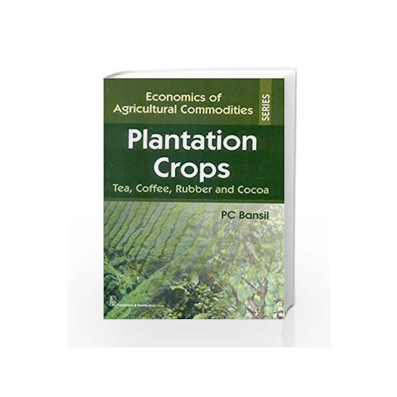 Economcs Agricult Commod Plant Crops by Bansil P.C Book-9788123926230