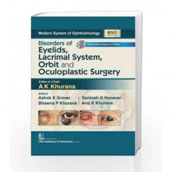 Disorders Of Eyelids Lacrimal System Orbit And Oculoplastic Surgery (Mso Series) (Hb 2017) by Khurana A. K Book-9789386478078
