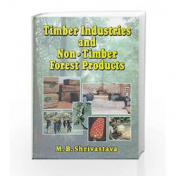 Timber Industries and Non-Timber Forest Products by Shrivastava M.B. Book-9788123911755