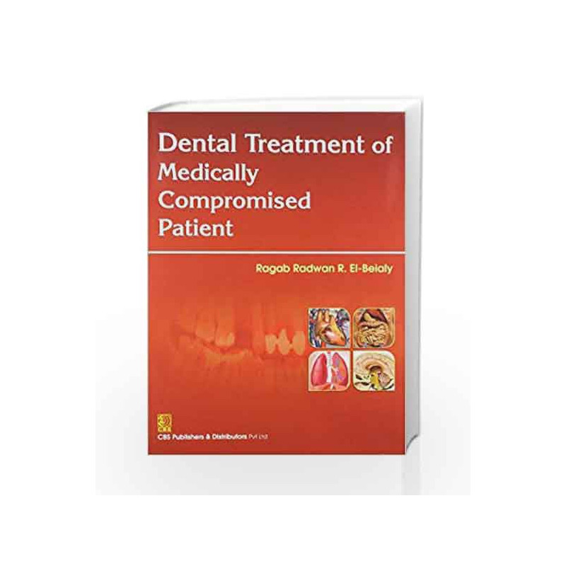 Dental Treatment Of Medically Compromised Patient by El-Beialy R.R. Book-9788123923437