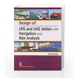Design of LPG and LNG Jetties with Navigation and Risk Analysis by Patnaik Book-9788123920306