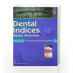 Dental Indices: Ready Reckoner by Chakravarthy P.K Book-9788123923987