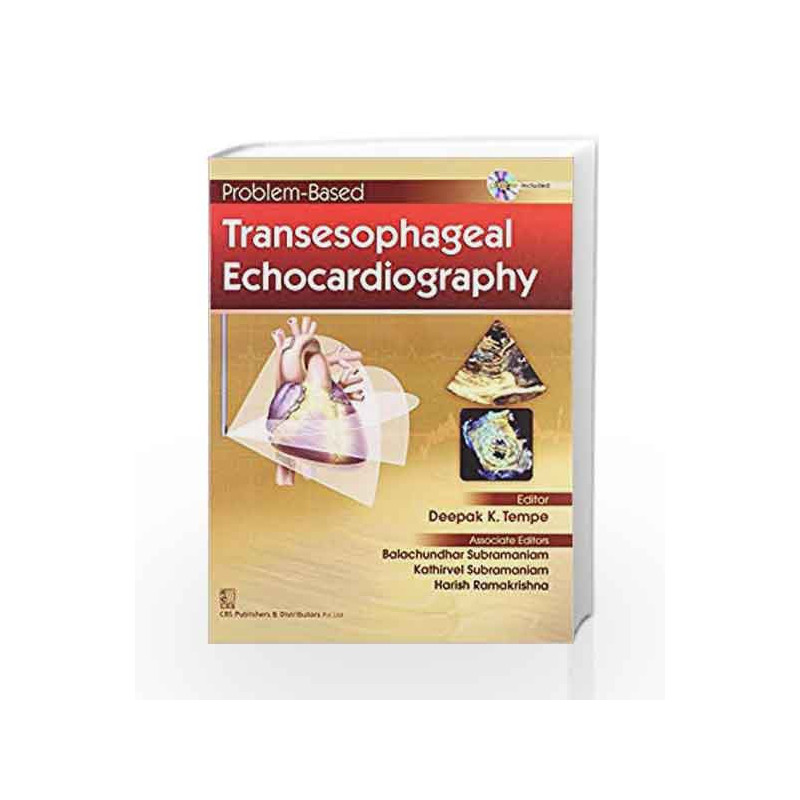 Problem-Based Problem-Based Transesophageal EchocardiographyTransesophageal Echocardiography, With CD-Rom by Tempe D.K. Book-978