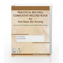 Practical Record / Cumulative Record Book for Post Basic BSC Nursing by Sarawad S S Book-