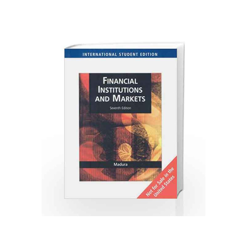 Financial Institutions and Markets by Madura J. Book-9780324323832