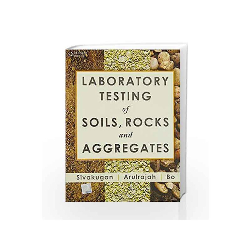 Laboratory Testing of Soils,Rocks & Aggregates by Sivakugan N. Book-9788131523094