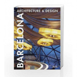 Barcelona Architecture and Design by Daab Book-9783866540293