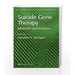 Suicide Gene Therapy: Methods and Reviews (Methods in Molecular Medicine) by Springer Book-9780896039711