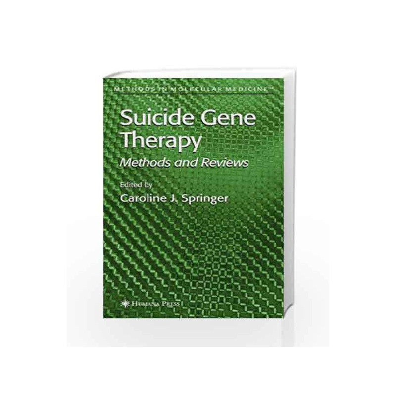 Suicide Gene Therapy: Methods and Reviews (Methods in Molecular Medicine) by Springer Book-9780896039711