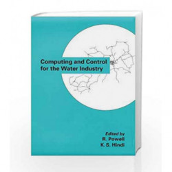 Computing & Control for the Water Industry (Water Engineering & Management) by Powell R. Book-9780863802300
