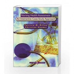 Nursing Health Assessment: an Interactive Case-Study Approach by Dillon P.M. Book-9780803608702