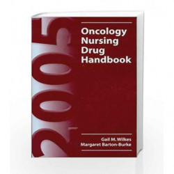 2005 Oncology Nursing Drug Handbook 2005 by 39 Plt Book-9780763730581