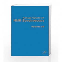 Annual Reports on NMR Spectroscopy: 58 by Webb G.A. Book-9780125054584