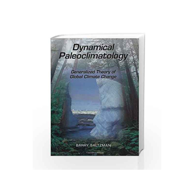Dynamical Paleoclimatology: Generalized Theory of Global Climate Change (International Geophysics) by Saltzman B Book-9780123971