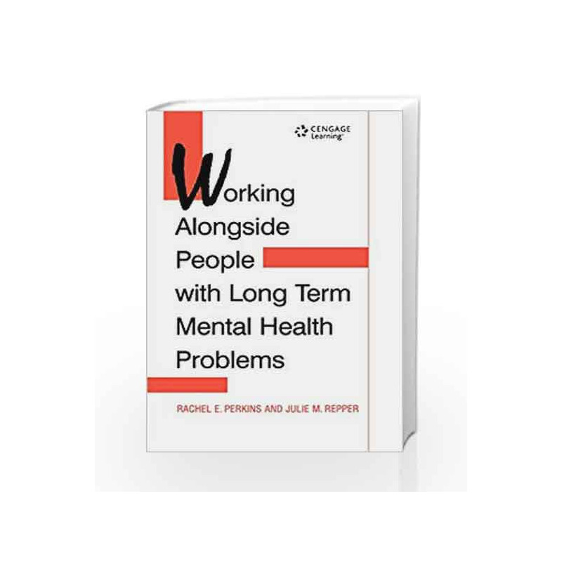 WORKING ALONGSIDE PEOPLE WITHLONG TERM (Mental Health Nursing & the Community) by Perkins Book-9780748751716