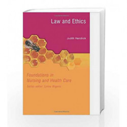 Foundations in Nursing and Health Care: Law and Ethics by Hendrick J. Book-9780748775415