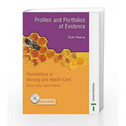 Foundations in Nursing and Health Care: Profiles and Portfolios of Evidence by Pearce R. Book-9780748771233