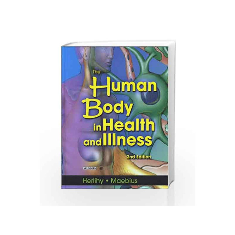 The Human Body in Health and Illness - Hard Cover Version by Herlihy B Book-9780721695068