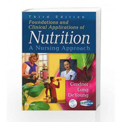 Foundations and Clinical Applications of Nutrition: A Nursing Approach by Grodner Book-9780323020091
