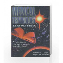 Medical Terminology Simplified: A Programmed Learning Approach by Body Systems by Gylys B.A. Book-9780803603455