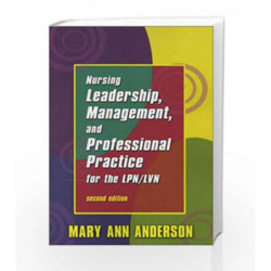 Nursing Leadership, Management and Professional Practice for the LPN/LVN by Anderson,Sepulveda J A Book-9780803607941