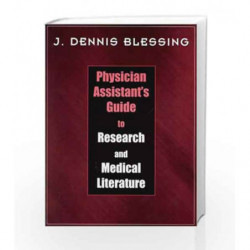 Physician Assistant's Guide to Research and Medical Literature by Blessing J.D. Book-9780803607682