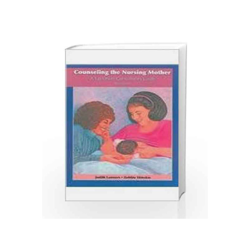 Counseling the Nursing Mother 3e (P by Lauwers J Book-9780763727659