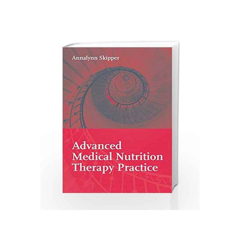 Advanced Medical Nutrition Therapy Practice by Skipper Book-9780763742898