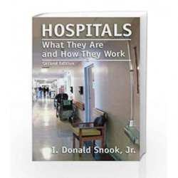 Hospitals: What They are and How They Work by Snook Book-9780763745592