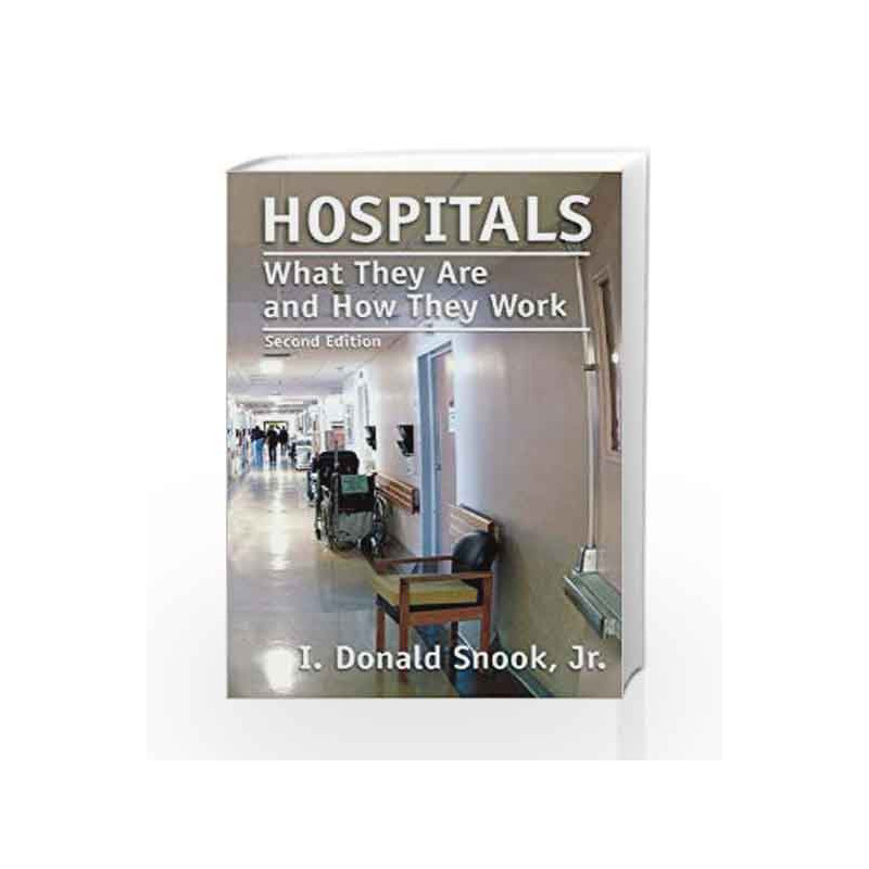 Hospitals: What They are and How They Work by Snook Book-9780763745592