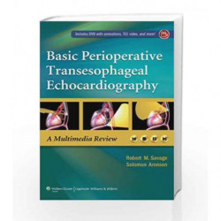 Basic Perioperative Transesophageal Echocardiography by Savage R.M. Book-9781451190465