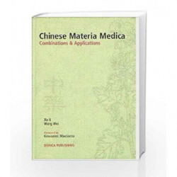 Chinese Materia Medica: Combinations and Applications by Li X. Book-9781901149029