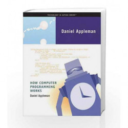 How Computer Programming Works (Technology in Action Series) by Appleman D Book-9781893115231
