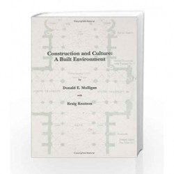 Construction and Culture: A Built Environment by Mulligan D.E. Book-9780875639390