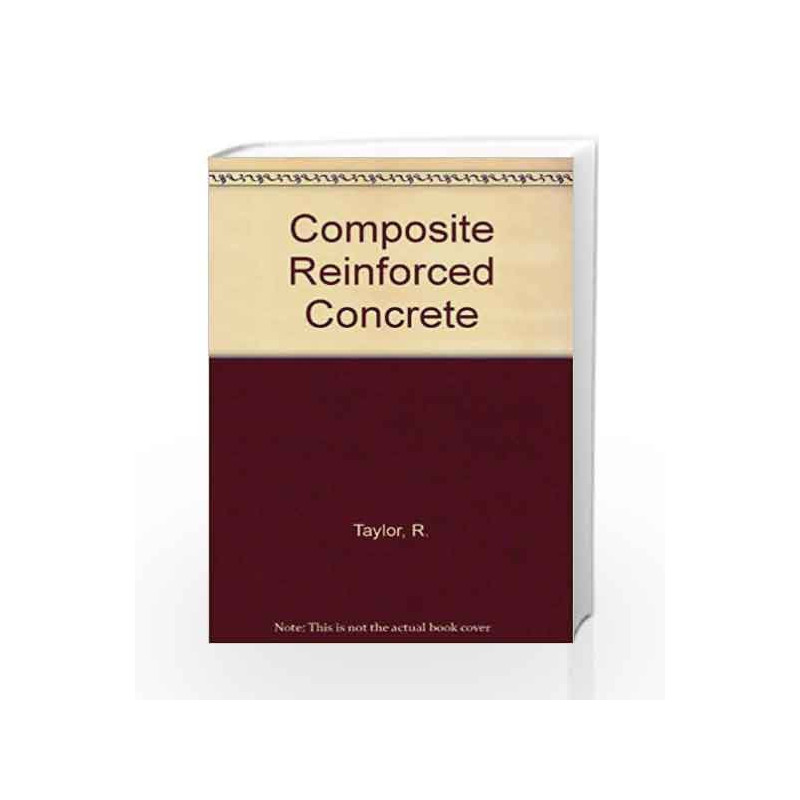 Composite Reinforced Concrete by Taylor Book-9780727700773