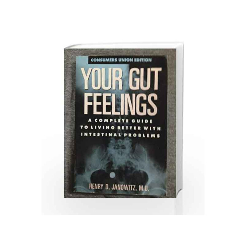Your Gut Feelings: A Complete Guide to Living by Janowitz H.D. Book-9780890431580