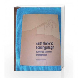 Earth Sheltered Housing Design: Guidelines, Examples and References by Misc Book-9780442288211