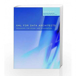 Xml For Data Architects by Bean . J Book-9781558609075