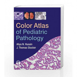 Color Atlas of Pediatric Pathology by Husain A.N. Book-9781933864570