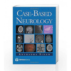 Case-Based Neurology by Singh A Book-9781933864259