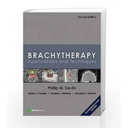 Brachytherapy: Applications and Techniques by Devlin P.M. Book-9781620700822