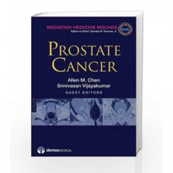 Prostate Cancer (Radiation Medicine Rounds) by Chen A. Book-9781936287338