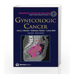 Gynecologic Cancer: 2 (Radiation Medicine Rounds) by Mundt A.J. Book-9781936287475