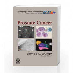 Prostate Cancer: 2 (Emerging Cancer Therapeutics) by Gulley J L Book-9781936287468