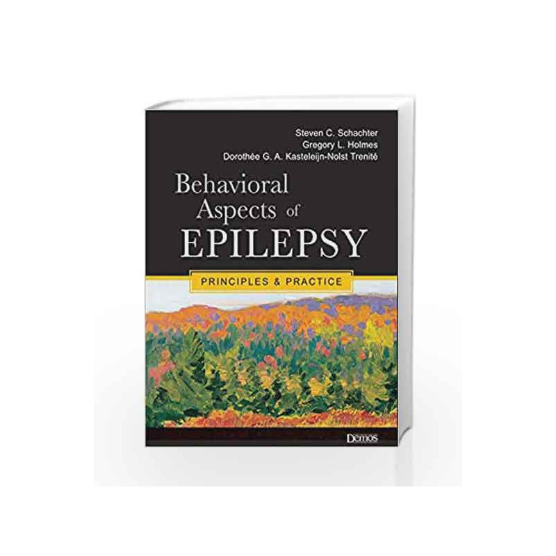 Behavioral Aspects of Epilepsy: Principles and Practice by Schachter S.C. Book-9781933864044