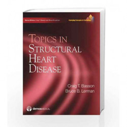 Topics in Structural Heart Disease (Emerging Concepts in Cardiology Series) by Basson C T Book-9781933864594