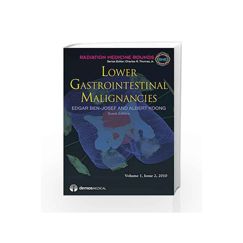 Lower Gastrointestinal Malignancies: 1 (Radiation Medicine Rounds) by Ben-Josef E Book-9781933864921