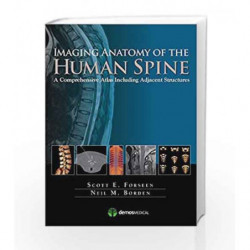 Imaging Anatomy of the Human Spine: A Comprehensive Atlas Including Adjacent Structures by Forseen S E Book-9781936287826