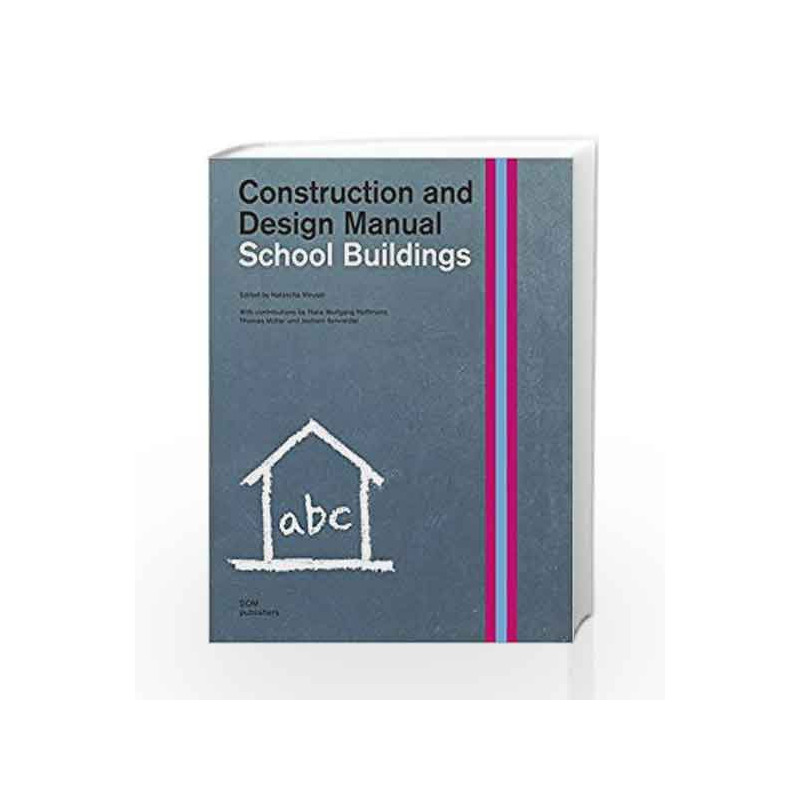 School Buildings: Construction & Design Manual by Meuser N Book-9783869220383